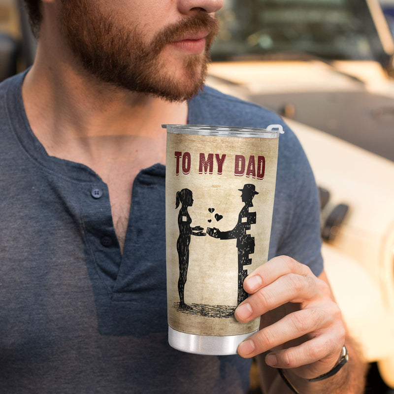 To My Dad - 20 Oz Tumbler - Birthday Gift for Dad, Christmas Gift for Dad - Gift For Father