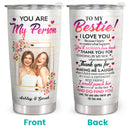 You Are My Person - Personalized Custom Photo Tumbler - Christmas Birthday Gift For Best Friend, Bestie, BFF