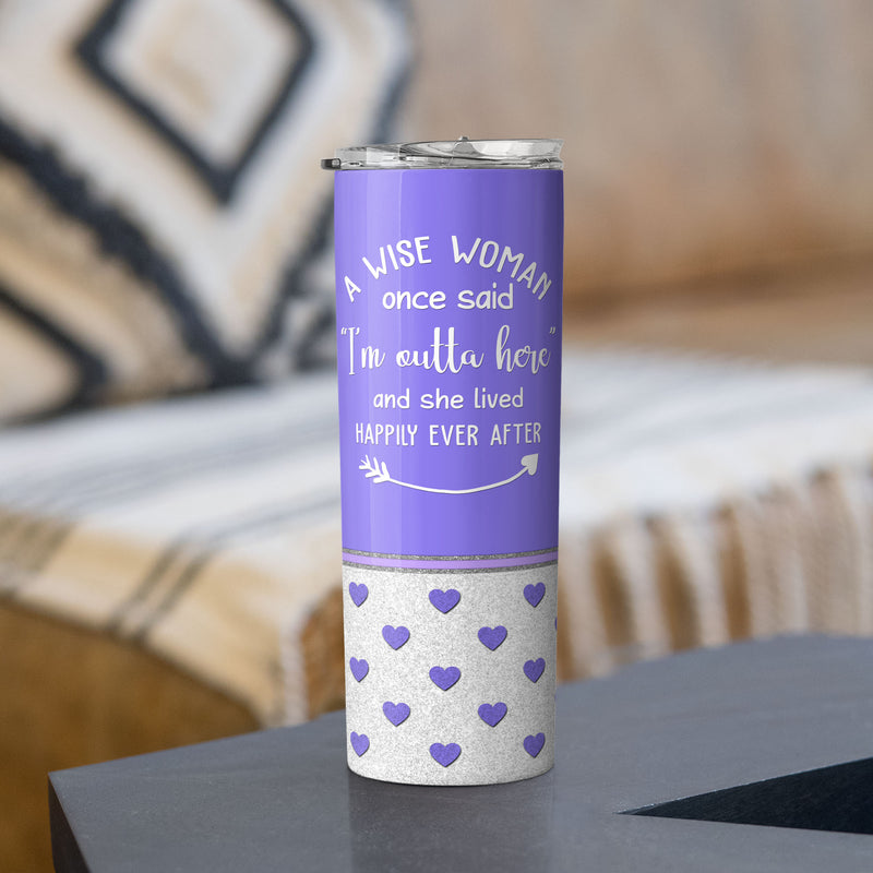 A Wise Woman Once Said "I'm Outta Here" - Personalized Custom Tumbler - Purple Retirement Gift For Women