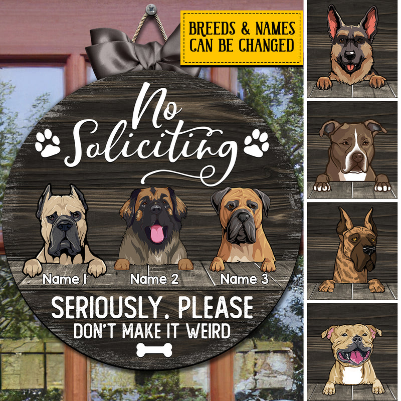 Pawzity No Soliciting Custom Wooden Sign, Gifts For Dog Lovers, Seriously Please Don't Make It Weird