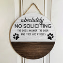 No Soliciting Personalized Wood Signs, Gifts For Dog Lovers, Absolutely The Dogs Answer The Door