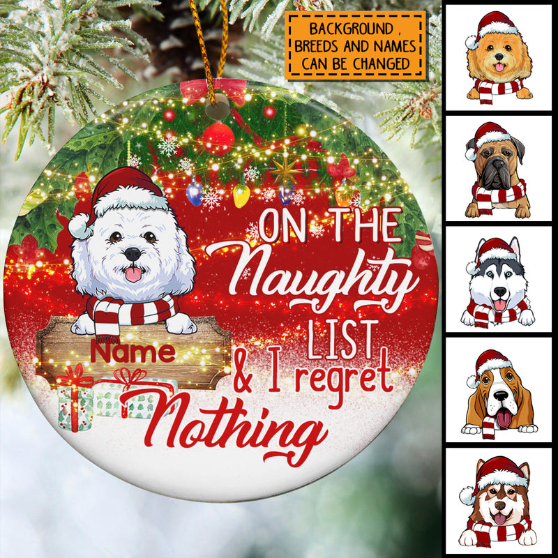 On The Naughty List And I Regret Nothing Faded Red Circle Ceramic Ornament - Personalized Dog Lovers Christmas Ornament