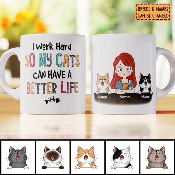 Personalized Cat Breeds White Mug, I Work Hard So My Cats Can Have A Better Life, Gifts For Dog Moms
