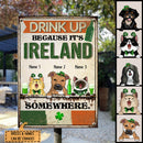 St. Patrick's Day Metal Yard Sign, Gifts For Pet Lovers, Drink Up Because It's Ireland Somewhere