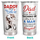 Daddy, You Are My Hero - 20 Oz Tumbler - Birthday Christmas Gift For Dad, Father, Papa