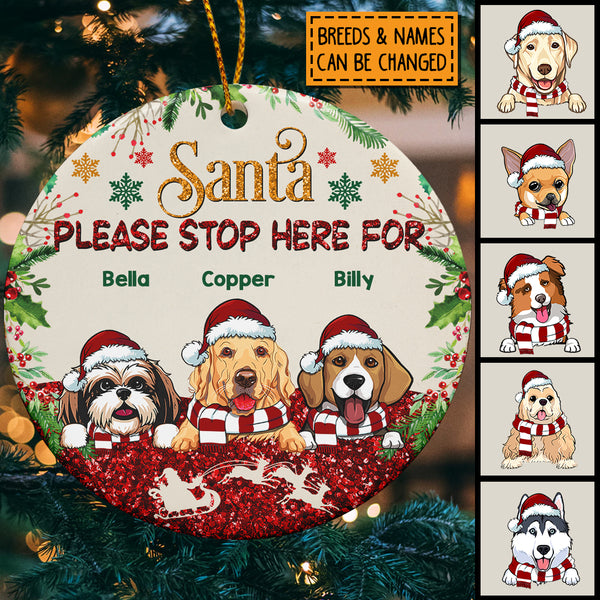 Santa Please Stop Here For Glitter Circle Ceramic Ornament - Personalized Dog Lovers Decorative Christmas Ornament