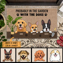 Pawzity Custom Doormat, Gifts For Dog Lovers, Probably In The Garden With The Dogs Front Door Mat