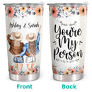 You Are My Person - Floral Custom Tumbler - Christmas Birthday Gift For Best Friend, Bestie, BFF