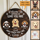 Pawzity Welcome-ish Custom Wooden Sign, Gifts For Dog Lovers, Depends On How Much You Like Dogs Welcome Signs