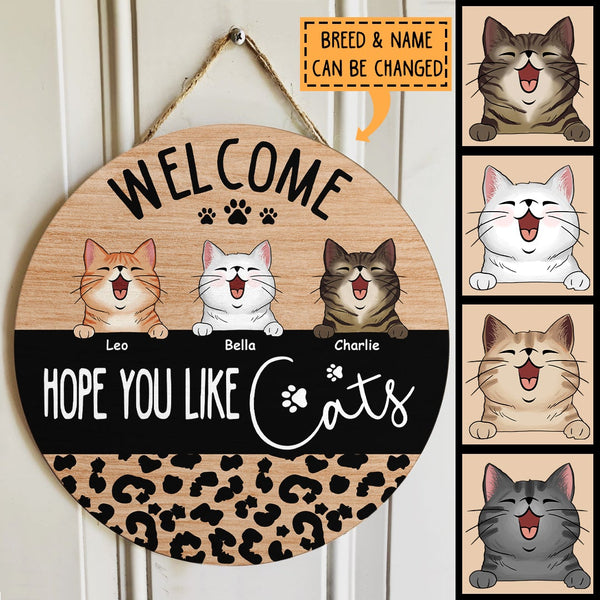 Pawzity Welcome Door Signs, Gifts For Cat Lovers, Hope You Like Cats Leopard Custom Wooden Signs , Cat Mom Gifts