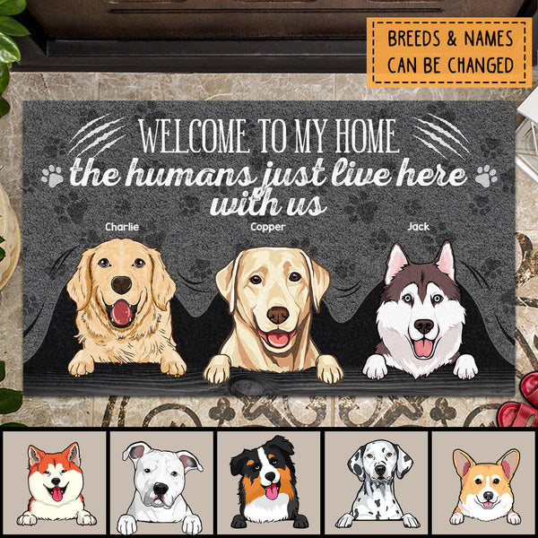Pawzity Welcome To My Home Custom Doormat, Gifts For Dog Lovers, The Humans Just Live Here With Us Gray Front Door Mat