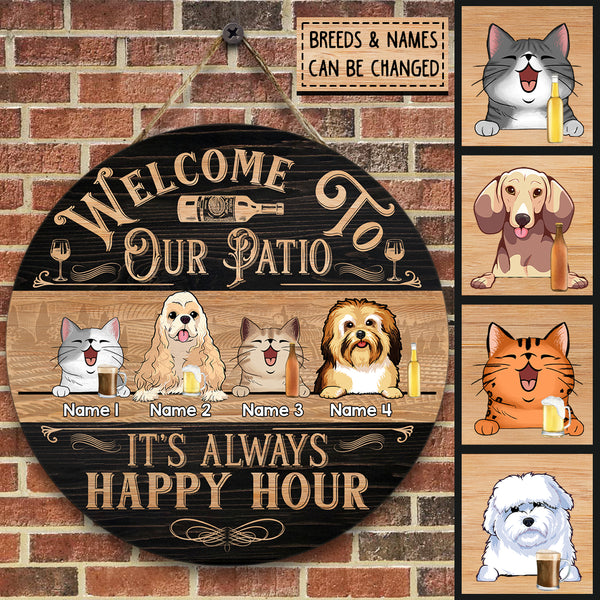 Pawzity Welcome To Our Patio Custom Wooden Signs, Gifts For Pet Lovers, It's Always Happy Hour Vintage Signs