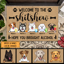 Pawzity Front Door Mat, Gifts For Dog Lovers, Welcome To The Shitshow Hope You Brought Alcohol Personalized Doormat