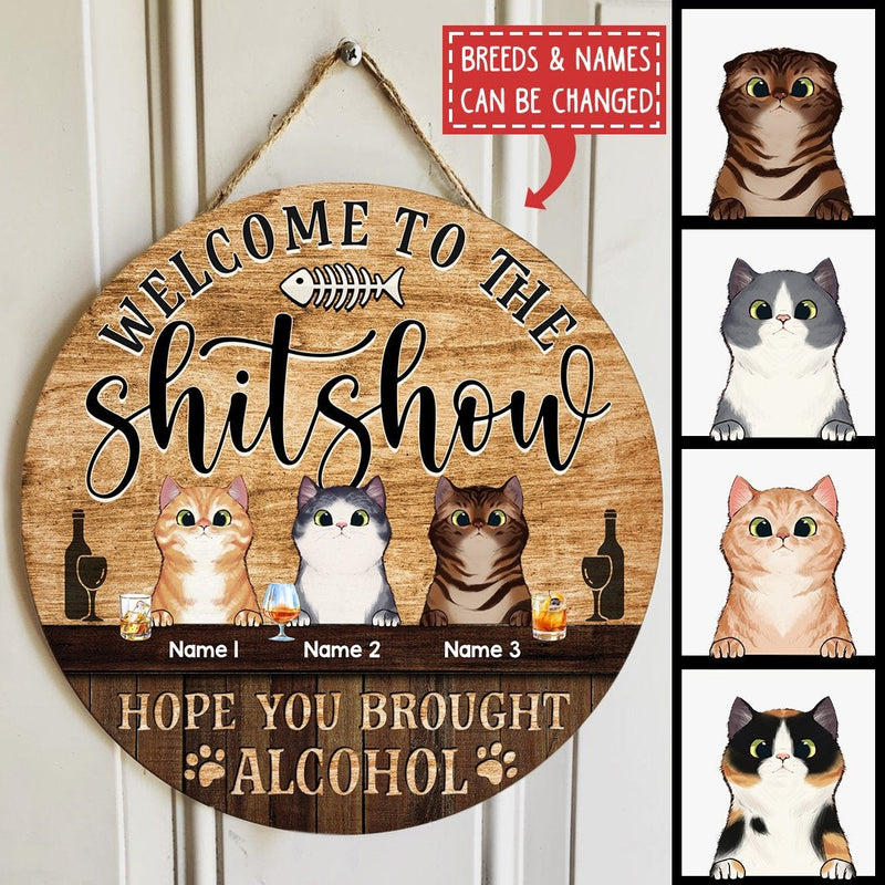 Pawzity Welcome To The Shitshow Hope You Brought Alcohol Custom Wooden Signs, Gifts For Cat Lovers Welcome Door Sign , Cat Mom Gifts