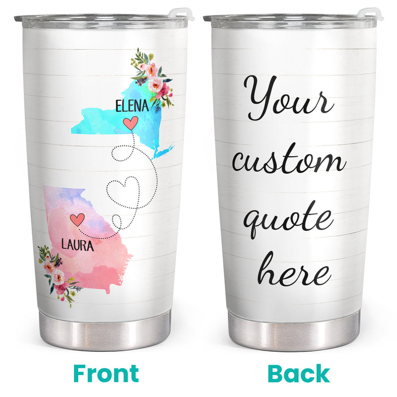 Long Distance Relationship Gifts - Personalized Custom Tumbler - Gift For Best Friend, Bestie, BFF