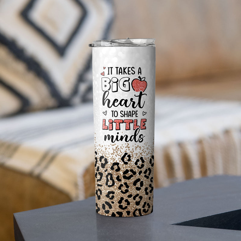 It Takes A Big Heart To Shape Little Minds - Personalized Custom Tumbler - Gift For Teacher