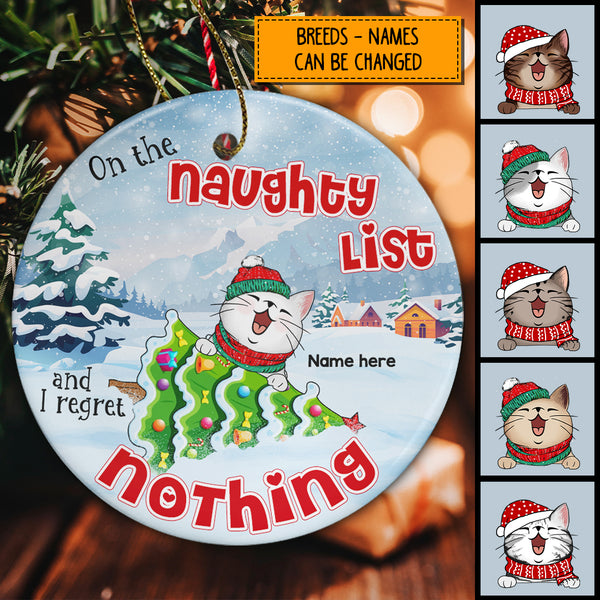 On Naughty List I Regret Nothing Funny Circle Ceramic Ornament - Personalized Cat Lovers Decorative Christmas Ornament