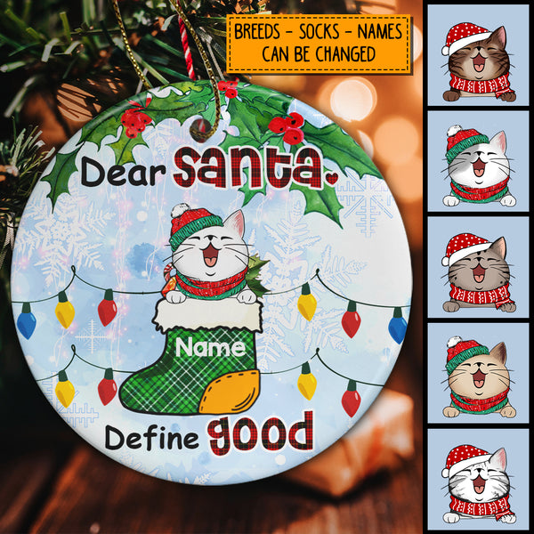 Dear Santa Define Good Ice Blue Circle Ceramic Ornament - Personalized Cat Lovers Decorative Christmas Ornament