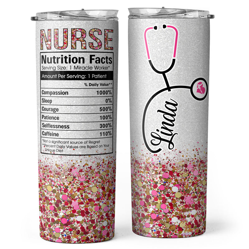 Nurse Nutrition Facts - Personalized Custom Tumbler - Glitter Nurses Week Gift