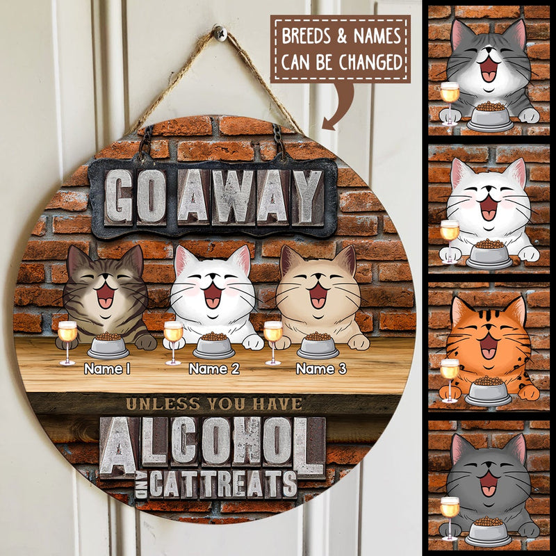 Pawzity Go Away Unless You Have Alcohol And Cat Treats Welcome Door Signs, Gift For Cat Lovers, Brick Wall , Cat Mom Gifts