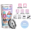 Dear Sister Thanks For Being My Sister - Personalized Custom Tumbler - Gift For Sister
