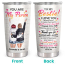 You Are My Person - To My Bestie - Personalized Custom Tumbler - Christmas Birthday Gift For Best Friend, Bestie, BFF