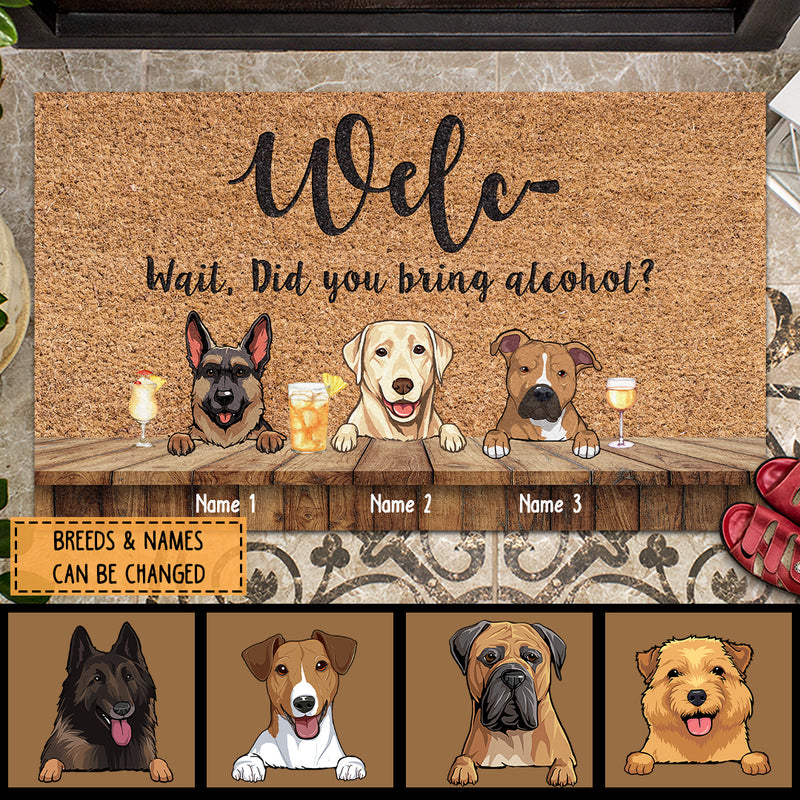 ﻿Pawzity Welcome Mat, Gifts For Dog Lovers, Welc- Wait Did You Bring Alcohol Outdoor Door Mat