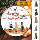 Your Wings Were Ready But My Heart Was Not Circle Ceramic Ornament - Personalized Cat Decorative Christmas Ornament