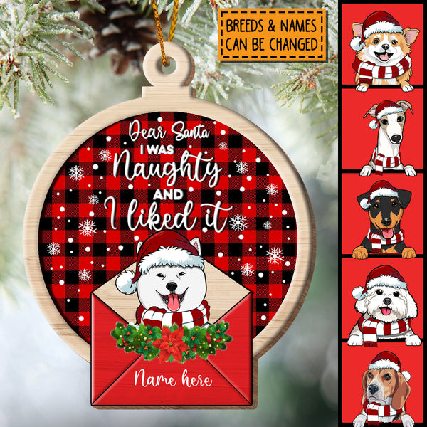 Dear Santa I Was Naughty And I Liked It Red Ball Shaped Wooden Ornament - Personalized Dog Lovers Christmas Ornament