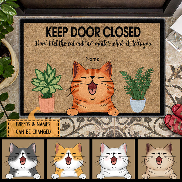 Pawzity Custom Doormat, Gifts For Cat Lovers, Keep Door Closed Don't Let The Cats Out Front Door Mat