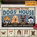 Pawzity Welcome Mat, Gifts For Dog Lovers, Welcome To The Dog's We Just Pay The Mortage House Outdoor Door Mat