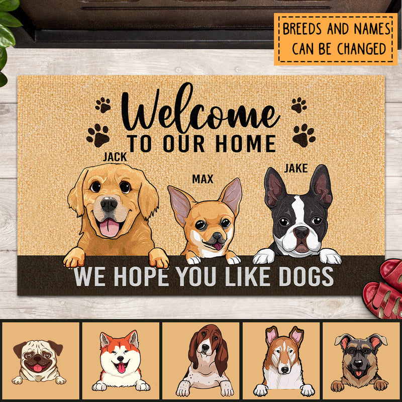 Pawzity Welcome To Our Home Custom Doormat, Gifts For Dog Lovers, Hope You Like Dogs Front Door Mat