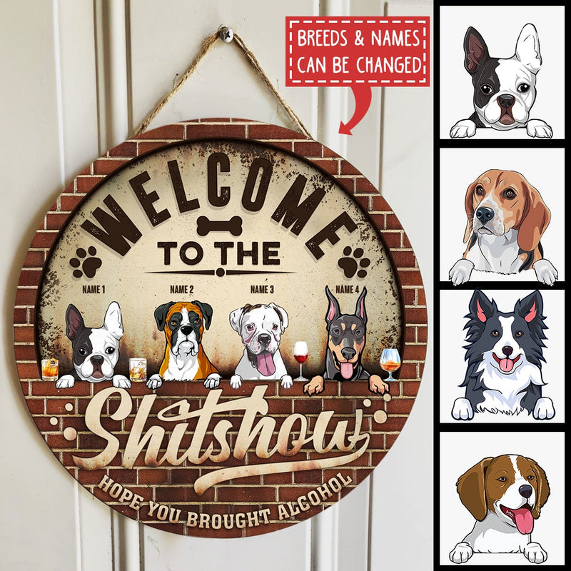 Pawzity Welcome To The Shitshow Hope You Brought Alcohol Custom Wooden Signs, Gifts For Dog Lovers, Retro Brick , Dog Mom Gifts