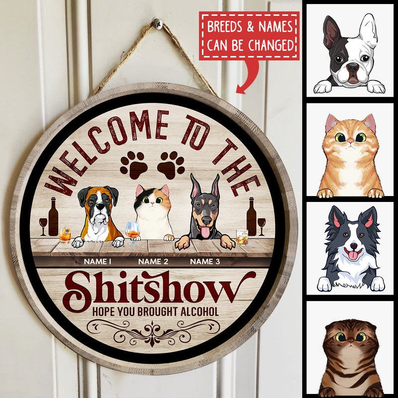 Pawzity Welcome To The Shitshow Hope You Brought Alcohol Funny Signs, Gifts For Dog Lovers, Wooden Vintage Background , Dog Mom Gifts