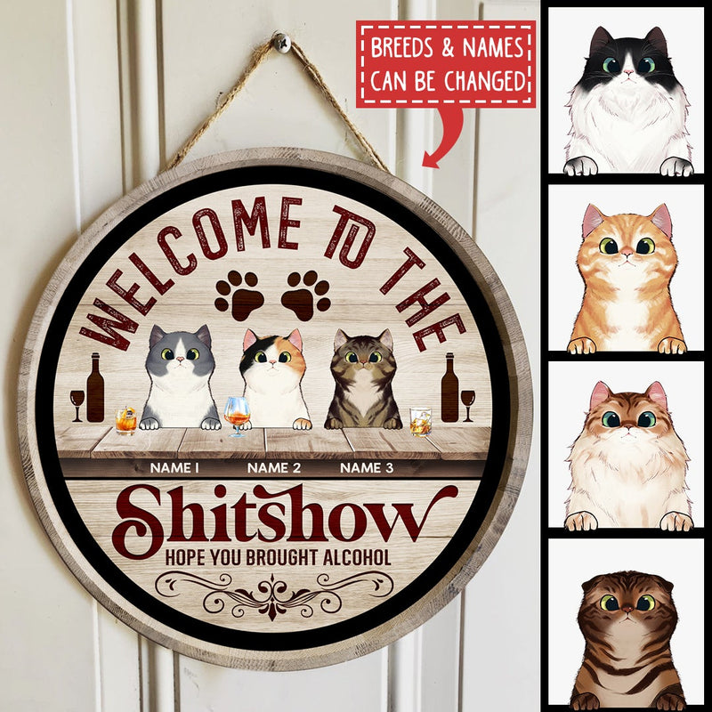 Pawzity Welcome To The Shitshow Hope You Brought Alcohol Funny Signs, Gifts For Cat Lovers, Wooden Vintage Background , Cat Mom Gifts