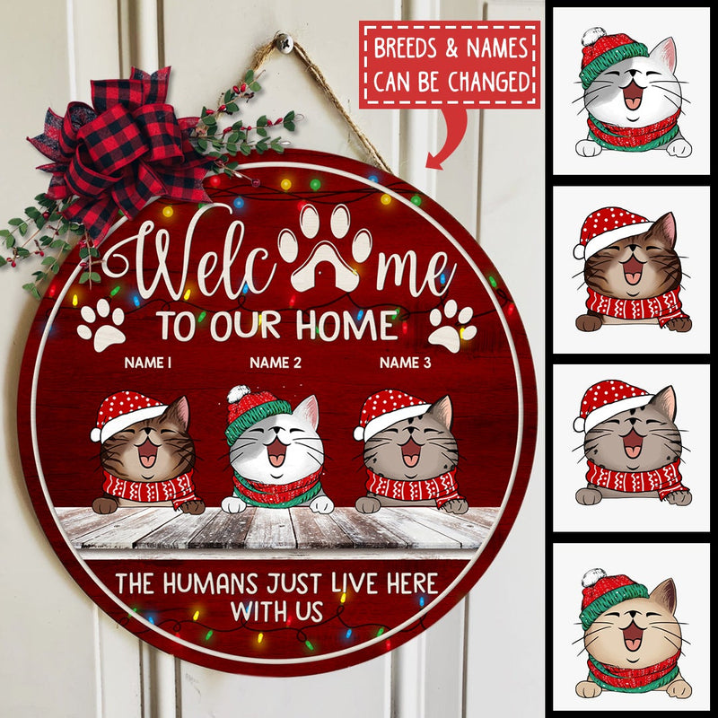 Christmas Door Decorations, Gifts For Cat Lovers, Welcome To Our Home The Humans Just Live Here With Us, Burgundy , Cat Mom Gifts