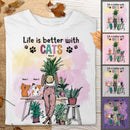 Life Is Better With Cats - Cats & Plants - Personalized Cat T-shirt