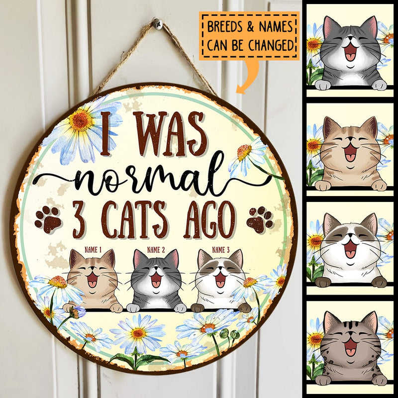 Pawzity Custom Wooden Sign, Gifts For Cat Lovers, I Was Normal With Cats , Cat Mom Gifts