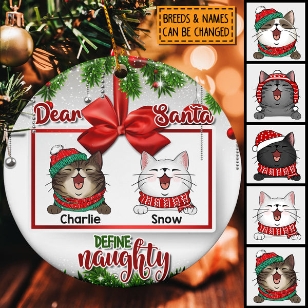 Dear Santa Define Naughty Xmas Frame Circle Ceramic Ornament - Personalized Cat Lovers Decorative Christmas Ornament