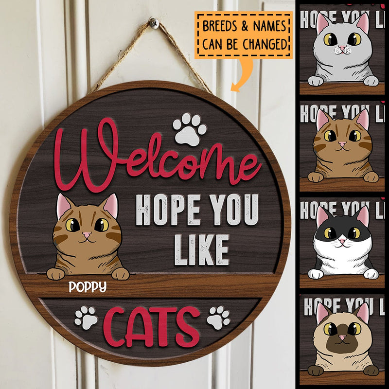 Pawzity Round Welcome Signs, Gifts For Cat Lovers, Hope You Like Cats Personalized Wood Sign , Cat Mom Gifts