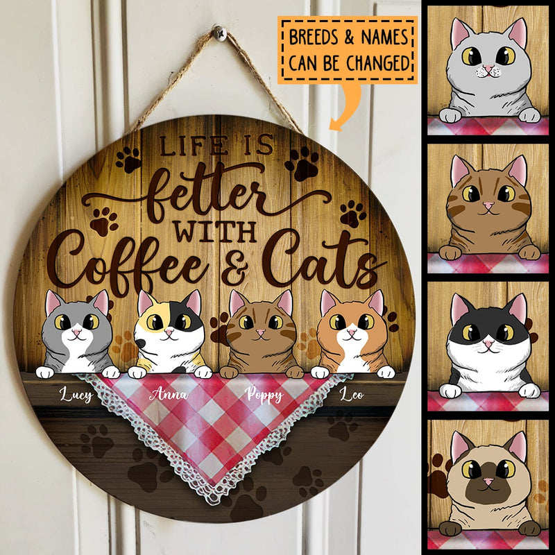 Pawzity Welcome Door Signs, Wooden Coffee Signs, Life Is Better With Coffee And Cats , Cat Mom Gifts