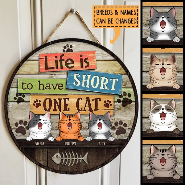 Pawzity Welcome Door Signs, Gifts For Cat Lovers, Life Is Short To Have One Cat , Cat Mom Gifts