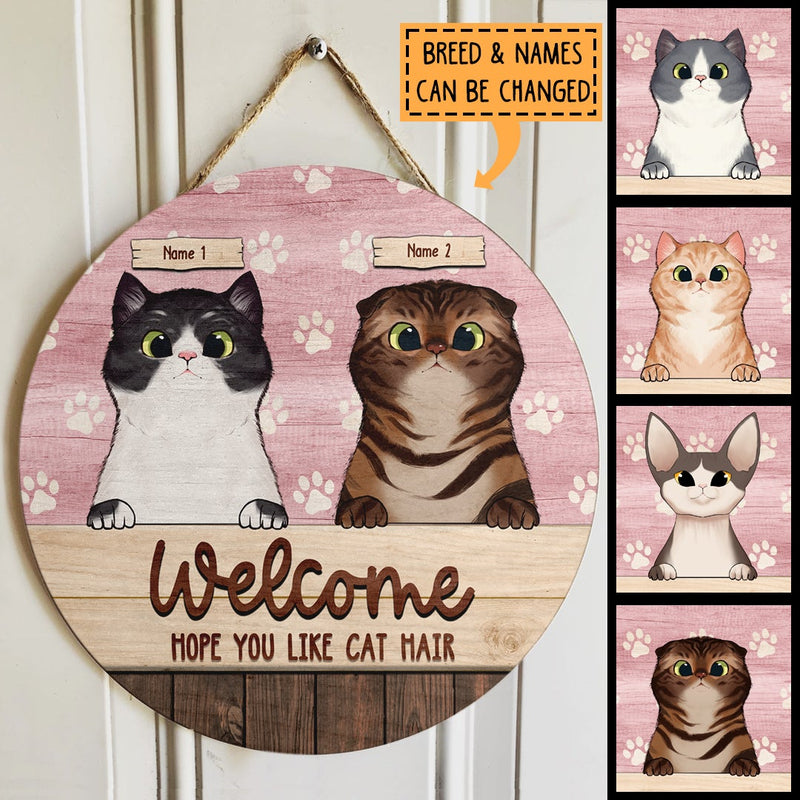 Pawzity Round Welcome Signs, Gifts For Cat Lovers, Hope You Like Cat Hair, Personalized Housewarming Gifts , Cat Mom Gifts