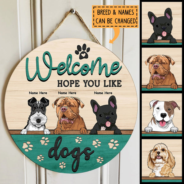 Pawzity Welcome Door Signs, Green Custom Wooden Signs, Hope You Like Dogs , Dog Mom Gifts
