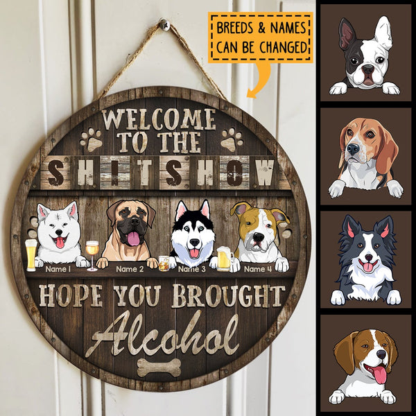 Pawzity Welcome To The Shitshow, Funny Signs, Gifts For Dog Lovers, Hope You Brought Alcohol , Dog Mom Gifts