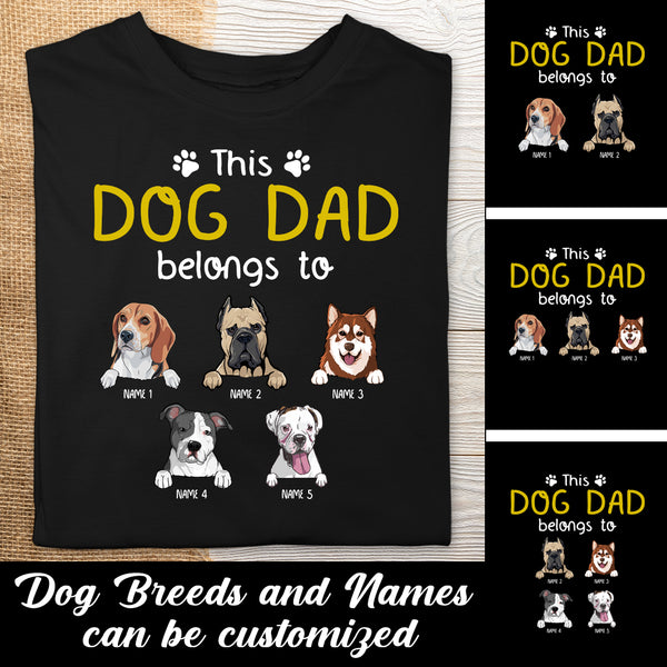 This Dog Dad Belongs To, Gift For Dog Dad, Personalized Dog Lovers T-Shirt