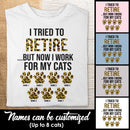 I Tried To Retire But Now I Work For My Cat - Leopard Print - Personalized Cat T-shirt