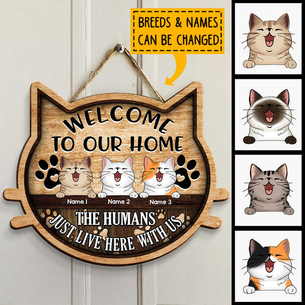 Pawzity Welcome To Our Home Sign, Gifts For Cat Lovers, Cat Shape, The Humans Just Live Here With Us Welcome Door Signs , Cat Mom Gifts