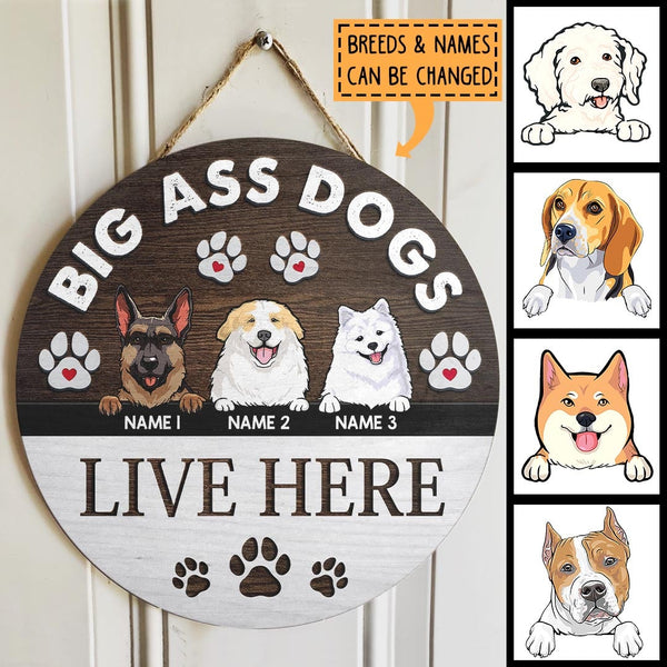 Pawzity Custom Wood Signs, Gifts For Dog Lovers, Big Ass Dogs Live Here Personalized Housewarming Gifts , Dog Mom Gifts