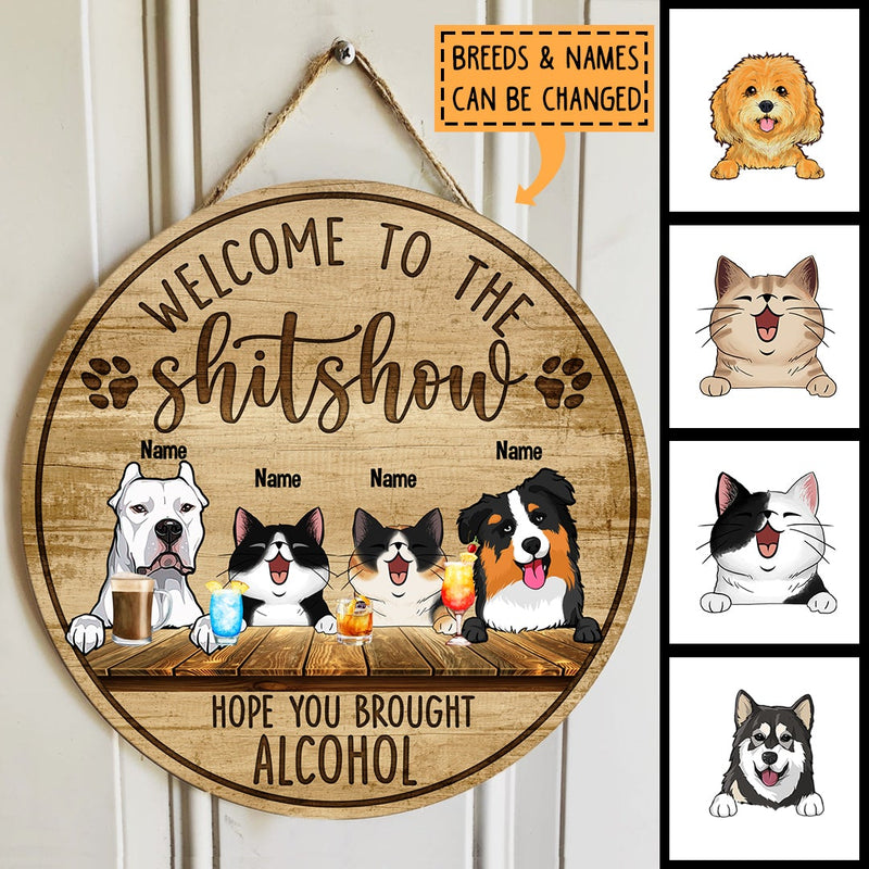 Pawzity Welcome To The Shitshow Hope You Brought Alcohol Signs, Gifts For Pet Lovers, Round Welcome Signs